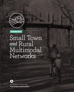 FHWA Report: Small Town and Rural Multimodal Networks
